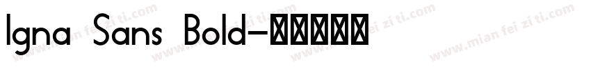 Igna Sans Bold字体转换